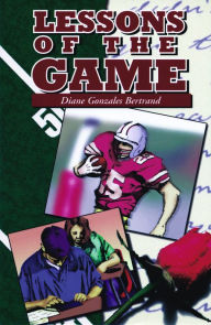 Title: Lessons of the Game, Author: Diane Gonzales Bertrand