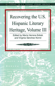 Title: Recovering the US Hispanic Literary Heritage, Vol III, Author: María Herrera-Sobek