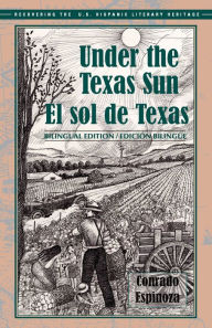 Title: Under the Texas Sun - El sol de Texas, Author: Conrado Espinoza