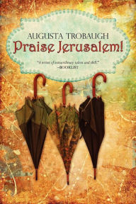 Title: Praise Jerusalem!, Author: Augusta Trobaugh