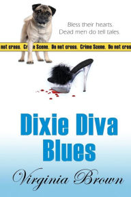 Title: Dixie Diva Blues, Author: Virginia Brown