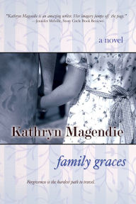 Title: Family Graces, Author: Kathryn Magendie