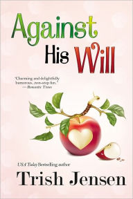 Title: Against His Will, Author: Trish Jensen