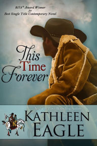 Title: This Time Forever, Author: Kathleen Eagle