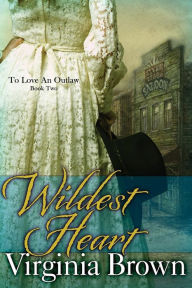 Title: Wildest Heart, Author: Virginia Brown