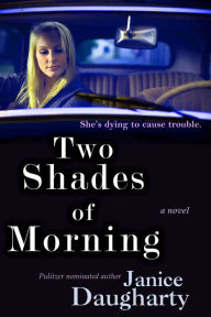 Title: Two Shades of Morning, Author: Janice Daugharty