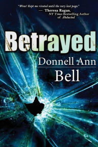 Title: Betrayed, Author: Donnell Ann Bell
