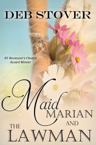 Title: Maid Marian and the Lawman, Author: Deb Stover