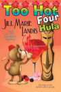 Too Hot Four Hula (Tiki Goddess Mystery Series #4)