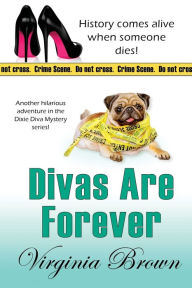 Title: Divas Are Forever, Author: Virginia Brown