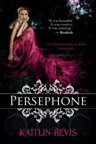 Title: Persephone, Author: Kaitlin Bevis