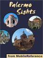 Palermo Sights: a travel guide to the top 15 attractions in Palermo, Sicily, Italy