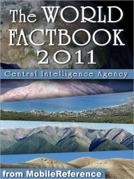 Title: CIA World Factbook 2011. Complete Unabridged Edition. Detailed Country Maps and other information., Author: Central Intelligence Agency