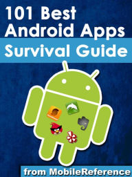 Title: 101 Best Android Apps: Survival Guide, Author: Toly K
