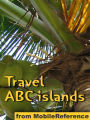 Travel Aruba, Bonaire & Curacao: ABC islands. Illustrated Guide, Phrasebook and Maps