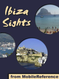 Ibiza (Eivissa) and Formentera Sights: a travel guide to the top attractions in Ibiza and Formentera, Balearic Islands, Spain
