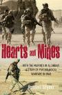 Hearts and Mines: With the Marines in al Anbar--A Story of Psychological Warfare in Iraq