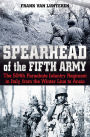 Spearhead of the Fifth Army: The 504th Parachute Infantry Regiment in Italy, from the Winter Line to Anzio