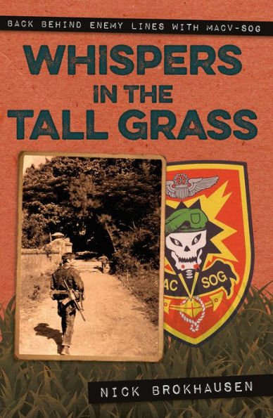 Whispers in the Tall Grass: Back Behind Enemy Lines with Macv-Sog