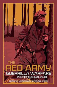 Title: The Red Army Guerrilla Warfare Pocket Manual, 1943, Author: Lester Grau