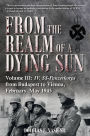 From the Realm of a Dying Sun: Volume III - IV. SS-Panzerkorps from Budapest to Vienna, February-May 1945