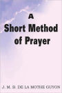 A Short Method Of Prayer