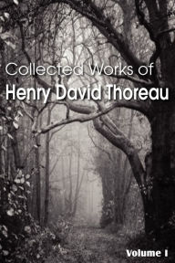 Title: Collected Works of Henry David Thoreau, Author: Henry David Thoreau