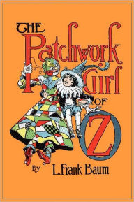 Title: The Patchwork Girl of Oz, Author: L. Frank Baum