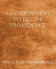 Title: Abandonment to Divine Providence, Author: Jean-Pierre de Caussade