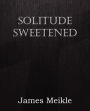 Solitude Sweetened