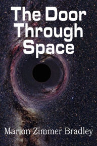 Title: The Door Through Space, Author: Marion Zimmer Bradley