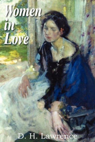 Title: Women in Love, Author: D. H. Lawrence