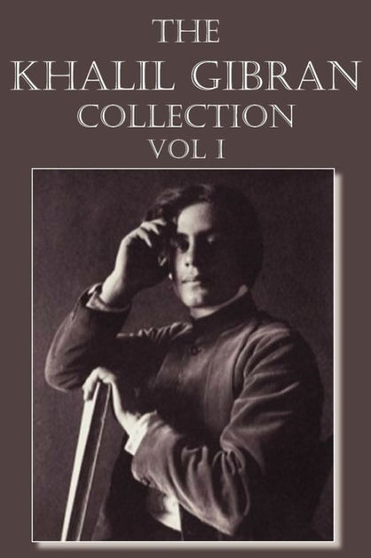 The Khalil Gibran Collection Volume I By Kahlil Gibran, Paperback ...