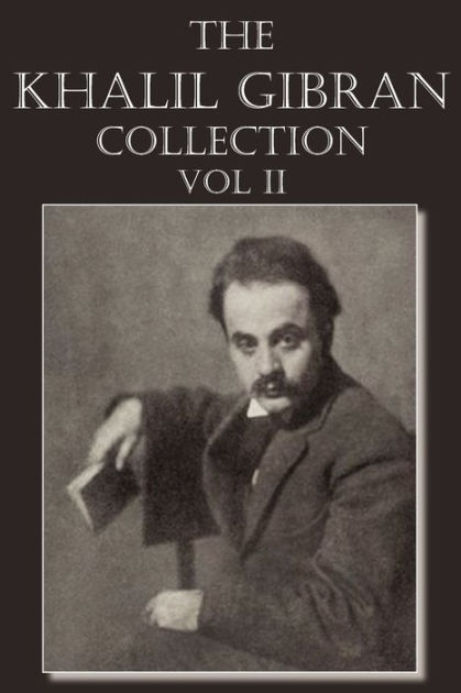 The Khalil Gibran Collection Volume II By Kahlil Gibran, Paperback ...