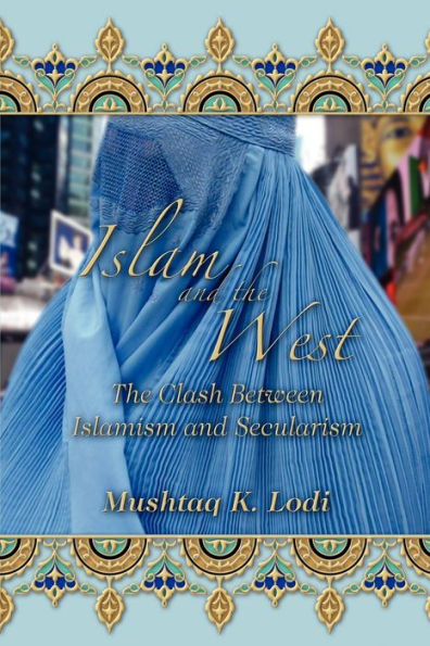 Islam and the West: The Clash Between Islamism and Secularism