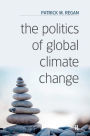 The Politics of Global Climate Change / Edition 1
