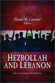 Title: Hezbollah and Lebanon, Author: Ileana M. Carusso