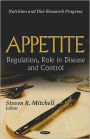 Appetite: Regulation, Role in Disease and Control