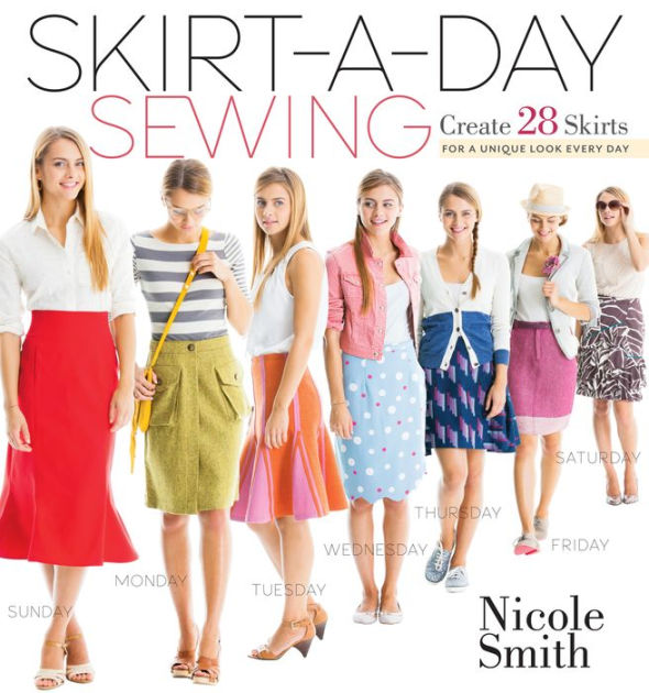 Skirt-a-Day Sewing: Create 28 Skirts for a Unique Look Every Day [Book]