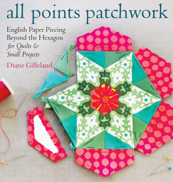 English Paper Piecing Templates To Cut & Quilt: Including Over 1000 1  Hexagons To Cut Out And 12 Quilt Planning Charts (Paperback)