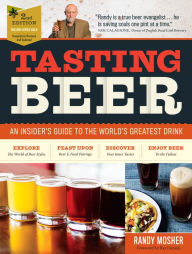 Title: Tasting Beer, 2nd Edition: An Insider's Guide to the World's Greatest Drink, Author: Randy Mosher