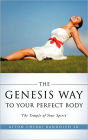 The Genesis Way To Your Perfect Body