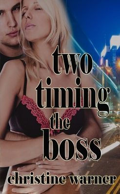 Two-Timing the Boss
