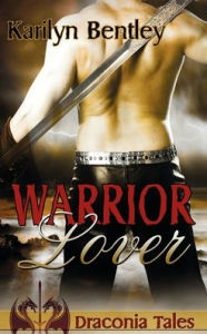 Title: Warrior Lover, Author: Karilyn Bentley