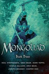 Title: The Mongoliad: Book Three, Author: Neal Stephenson