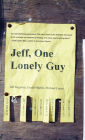 Jeff, One Lonely Guy