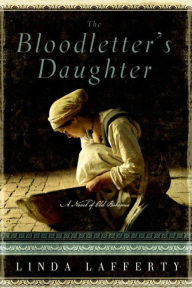 Title: The Bloodletter's Daughter: A Novel of Old Bohemia, Author: Linda Lafferty