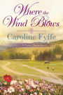 Where the Wind Blows (Prairie Hearts Series #1)