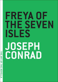 Title: Freya of the Seven Isles, Author: Joseph Conrad