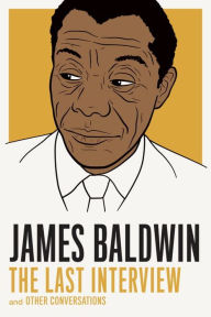 James Baldwin The Last Interview And Other